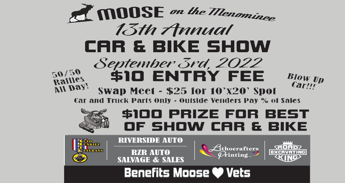 09/03- 13th Annual Moose on the Menominee Car Show- Open to Community