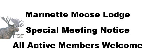 10-06-26 Marinette Moose Lodge Special Meeting Notice for All Active Members
